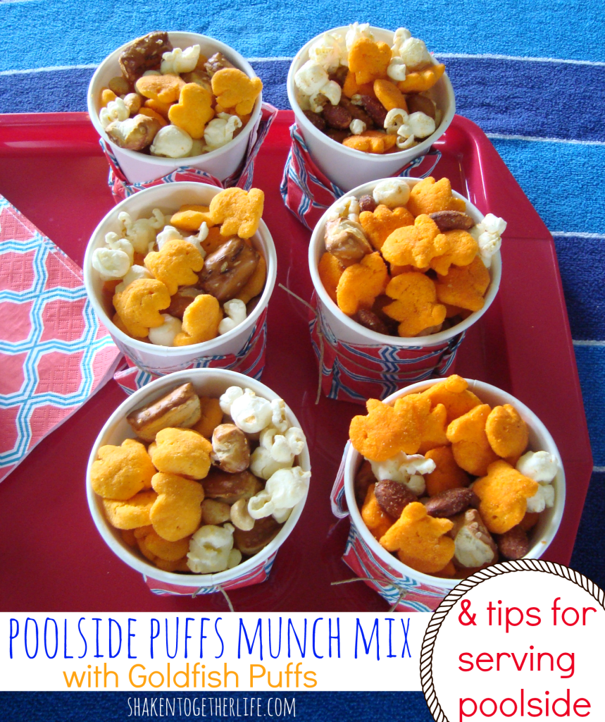 Poolside Puffs Munch Mix with Goldfish Puffs & easy tips to serve snacks poolside