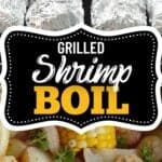 collage of grilled shrimp boil with recipe name overlay
