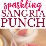 Sparkling Sangria Punch is festive and fruity without being too sweet or boozy!