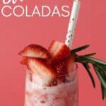 text retext reading strawberry coladas with close up of a frozen strawberry drink