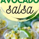 close up of corn avocado salsa in clear bowl