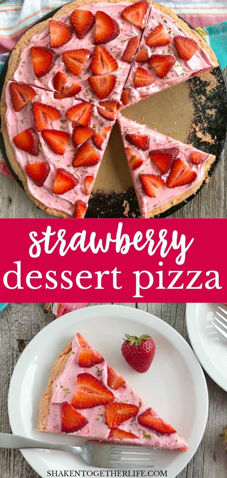 Strawberry Dessert Pizza (from a Cake Mix!) is my favorite simple dessert! A simple strawberry cookie base is topped with strawberry frosting, fresh strawberries and a pop of lime zest! Just bake, slice and serve!