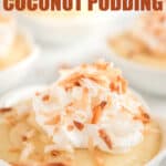 homemade coconut pudding in white ramekin with whipped cream and toasted coconut and text overlay