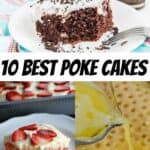 collage featuring oreo, strawberry , and lemon poke cakes with text reading 10 bests poke cakes