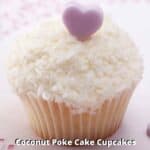 coconut creme poke cake cupcake topped with coconut frosting and shredded coconut with purple heart candy on top