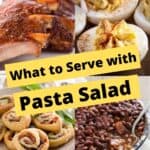 collage of what to serve with pasta salad