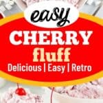 collage of cherry fluff with recipe name overlay