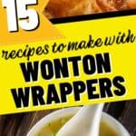 collage of recipes to make with wonton wrappers