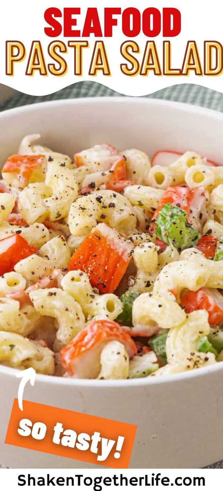 Best Seafood Pasta Salad Recipe (with Imitation Crab) - Shaken Together