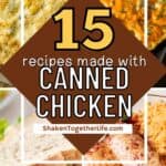 collage of canned chicken recipes