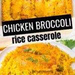 collage of chicken broccoli rice casserole photos with recipe name overlay