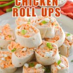 buffalo chicken roll up s on plate with recipe name overlay