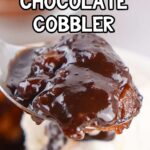 close up of chocolate cobbler with recipe name overlay
